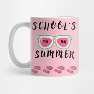 SCHOOL'S OUT FOR SUMMER Mug